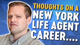 New York Life Insurance Sales Career [Some Thoughts]