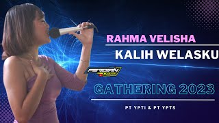 RAHMA VELISHA - KALIH WELASKU || ACARA GATHERING PT YPTI & PT YPTS 2023