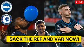 VAR AND REF ARE EMBARRASSING! SACK THEM | COLE PALMER & NKUNKU GOAL! | BRIGHTON 1-2 CHELSEA REACTION