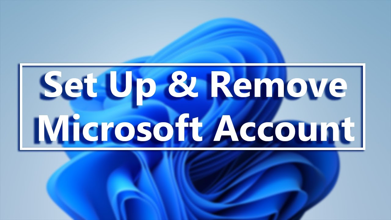 How to add and remove microsoft account in windows 11 youtube