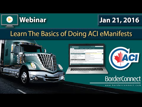 Online Webinar - Learn The Basics of Doing ACI eManifests in BorderConnect (Jan 21 2016)