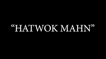 HATWOK MAHN