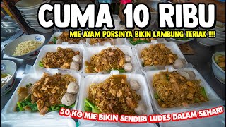 MIE AYAM CUMA 10 RIBU PORSINYA BIKIN LAMBUNG TERIAK !!!