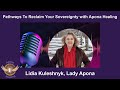 Pathways To Reclaim Your Sovereignty With Apona Healing Pathways To Reclaim Your Sovereignty With Apona Healing