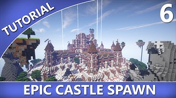 Minecraft - How to Build an Epic Castle Spawn [Part 6]