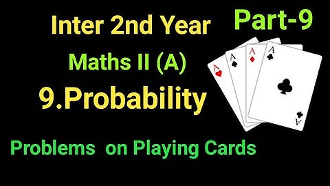 Inter 2nd Year//Maths II (A)//9.Probability//Problems based on Playing Cards//By Anjilappa sir