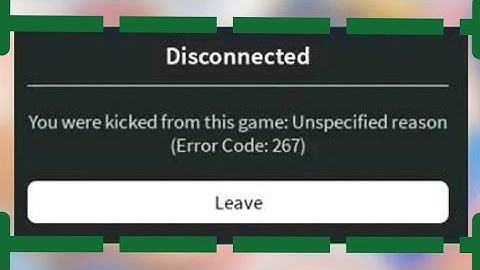 How To Fix You Were Kicked From This Game. Unspecified Reason (Error Code: 267) Problem Solved
