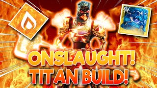 BURN Everything While Always Healing With This Titan Build For Onslaught!!