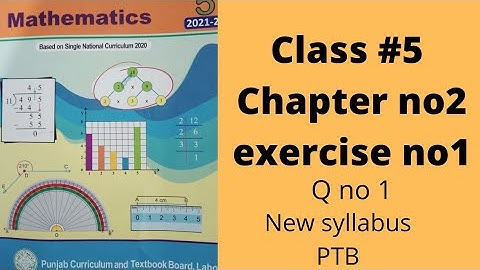 Class 5, Chapter no 2, exercise no 1, Question no 1,PTB, single national curriculum