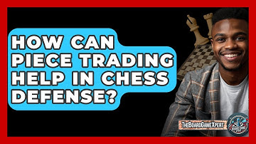 How Can Piece Trading Help In Chess Defense? - The Board Game Xpert
