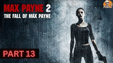 Max Payne 2 Walkthrough – Routing Her Synapses (Part 13) NO COMMENTARY