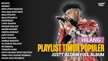 JUSTY ALDRIN - HILANG feat. WIZZ BAKER & TOTON CARIBO | FULL ALBUM | LAGU TIMUR POPULER 2025
