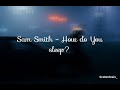 Sam Smith - How do You sleep? (Letra en español)