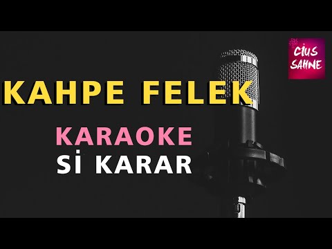 KAHPE FELEK SANA NETTİM NEYLEDİM Karaoke Altyapı Türküler - Si