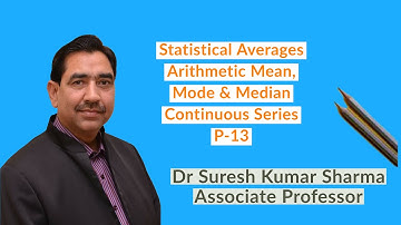 Statistical  Averages  #Computation of Arithmetic Mean, Mode & Median #Part-13#B.Com-I/M. Com/CA-CPT