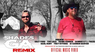 Drawde - Shades of Georgia Remix (feat. Colt Ford, The Lacs, Trey Guthrie, DJ Cannon Banyon & more)