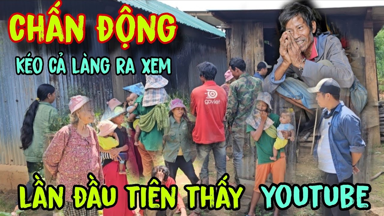 chấn động .lần đầu tiên có youtube tới làng.thấy chuyện lạ cả làng kéo nhau tới xem.