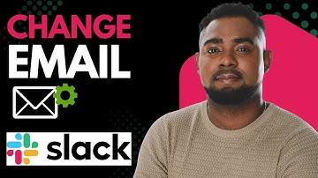 How to Change Your Email for Slack Notifications | Quick & Easy Guide