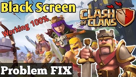 Clash Of Clans Black screen problem fix | New Trick | how to fix clash of clans black screen problem