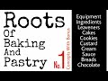 Baking and pastry roots  in detail  tutorial  concepts with bonus  no1 