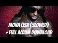 Lil Wayne - Mona Lisa (feat. Kendrick Lamar) (Slowed)