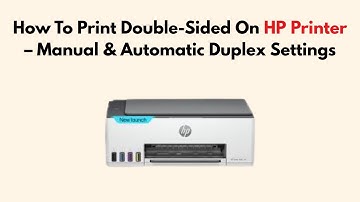 How To Print Double-Sided On HP Printer – Manual & Automatic Duplex Settings