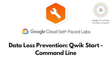 Data Loss Prevention: Qwik Start - Command Line | Baseline: Deploy & Develop | GSP106