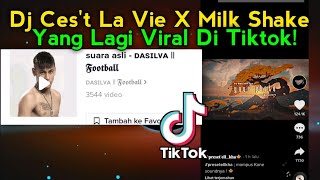 Download lagu Dj Ces't La Vie X Milk Shake Yang Viral Di Tiktok!!! Sound Dasilva Football mp3
