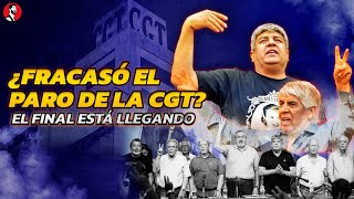 ¿FRACASÓ EL PARO DE LA CGT? | El final está llegando para los sindicalistas