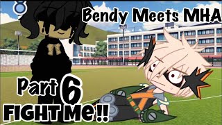 Bendy Meets MHA||Part 6||Mom Sy