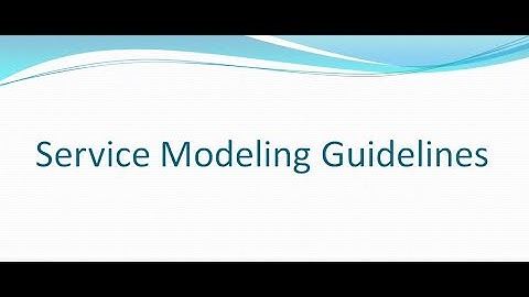 Service Modeling Guidelines | Service Oriented Analysis