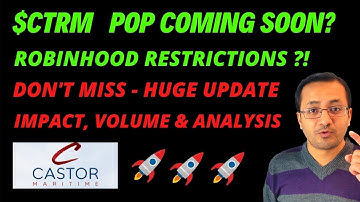 HUGE! CTRM STOCK ROBINHOOD RESTRICTION EXPANDED, Castor Maritime ANALYSIS, CTRM STOCK PREDICTION