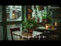 Rainy Jazz Café Ambience | Calm Lofi Relax Reading Study Work Write Focus Sleep Heal Soul Music 療癒音樂