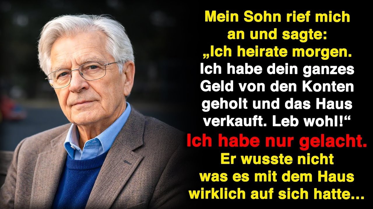 Mit ruhiger Stimme sagte mein Sohn zu mir: „Papa, morgen heirate ich. Ich habe dein ganzes Geld abgehoben und dein Haus verkauft.“ Ich habe nicht geweint. Ich habe gelacht – denn er hatte keine...