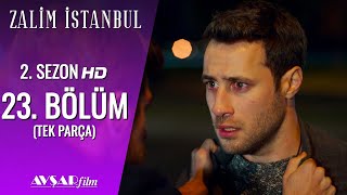 Zalim İstanbul 23. Bölüm (Tek Parça) HD