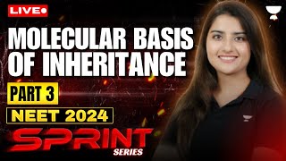 Molecular Basis of Inheritance Part 3 | NEET 2024 | Seep Pahuja