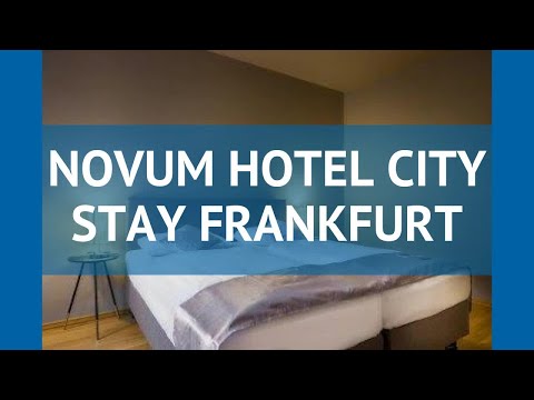 NOVUM HOTEL CITY STAY FRANKFURT 3* Франкфурт – НОВУМ ХОТЕЛ СИТИ СТЕЙ ФРАНКФУРТ 3* Франкфурт обзор