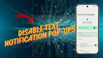 How To Enable / Disable Text Notification Pop Ups On Google Pixel 9