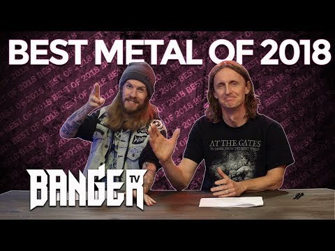 BEST METAL OF 2018 | BangerTV pick our faves