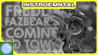Freddy Fazbear's Coming to Town [Instrumental] (APAngryPiggy)