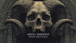 Skull Harvest - Brutal Death Metal ( 𝔢𝔵𝔱𝔯𝔢𝔪𝔢 𝔪𝔢𝔱𝔞𝔩 2025 )