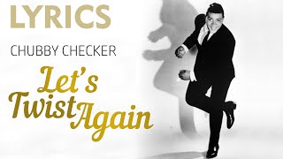 Let's Twist Again (Chubby Checker) LYRICS + VOICE