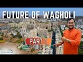 10    wagholi       past present  future realestate pune future