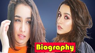 Shraddha Kapoor Biography | Boyfriend, Car, House, Family of Shraddha Kapoor | BIO SATRS