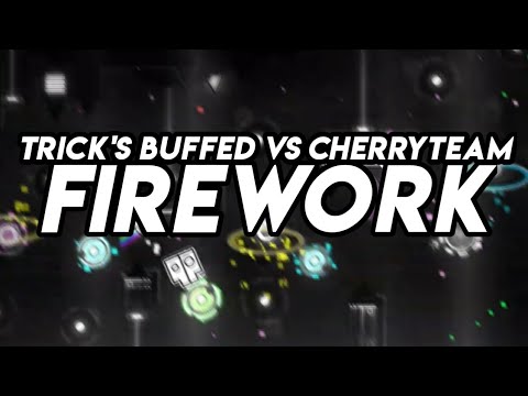 Trick's buffed VS Cherryteam Firework [Full Detail Showcase]