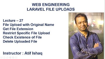 Lecture 27 Laravel Tutorial | File Upload with Original File Name | Get File Extension | Delete File