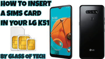 LG K51 LG GATE HOW TO INSERT A SIMS CARD & MEMORY IN FULL HD 1080P IN TRUE 4K by GLASS OF TECH