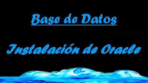 Cómo instalar Oracle y crear datafile- tablespace y user
