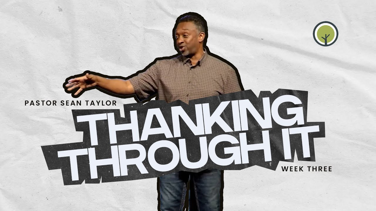 Thanking Through It | 11.17.24 | The Family Church #Sermon #Jesus #Preaching
