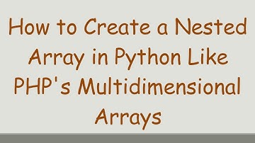 How to Create a Nested Array in Python Like PHP